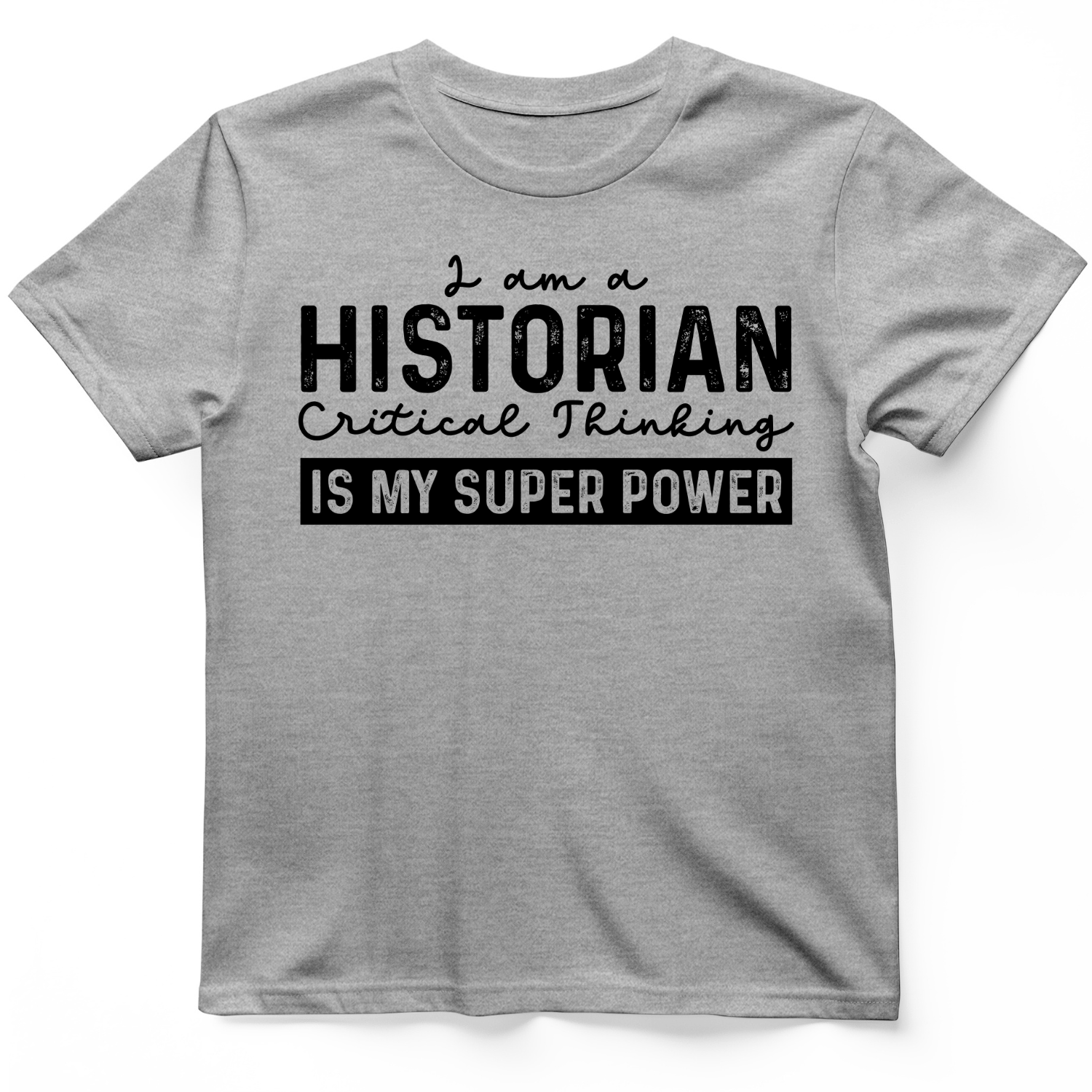 Historian Critical Thinking T-Shirt