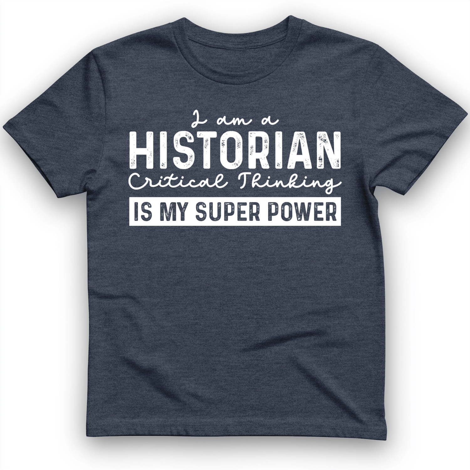 Historian Critical Thinking T-Shirt