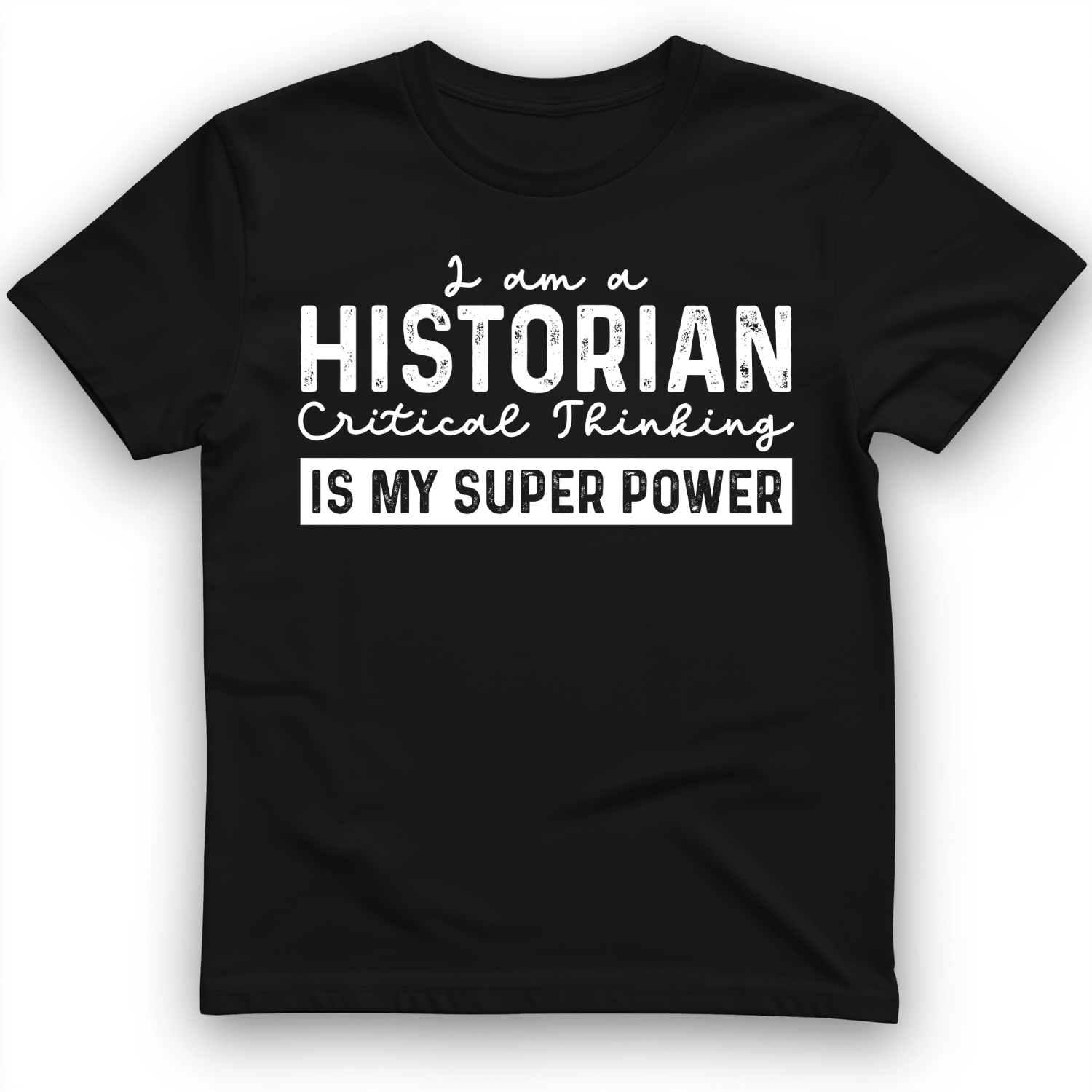 Historian Critical Thinking T-Shirt
