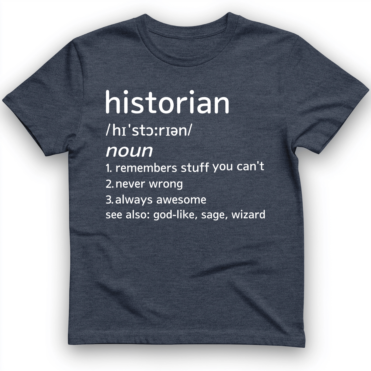 Historian Defined T-Shirt