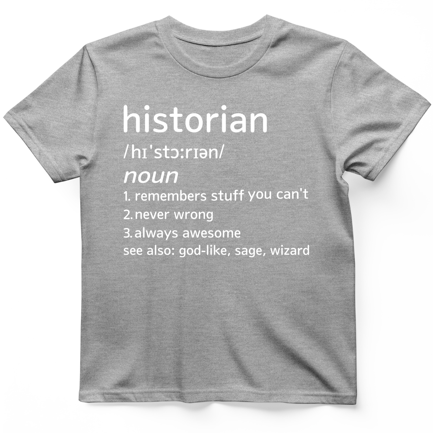 Historian Defined T-Shirt