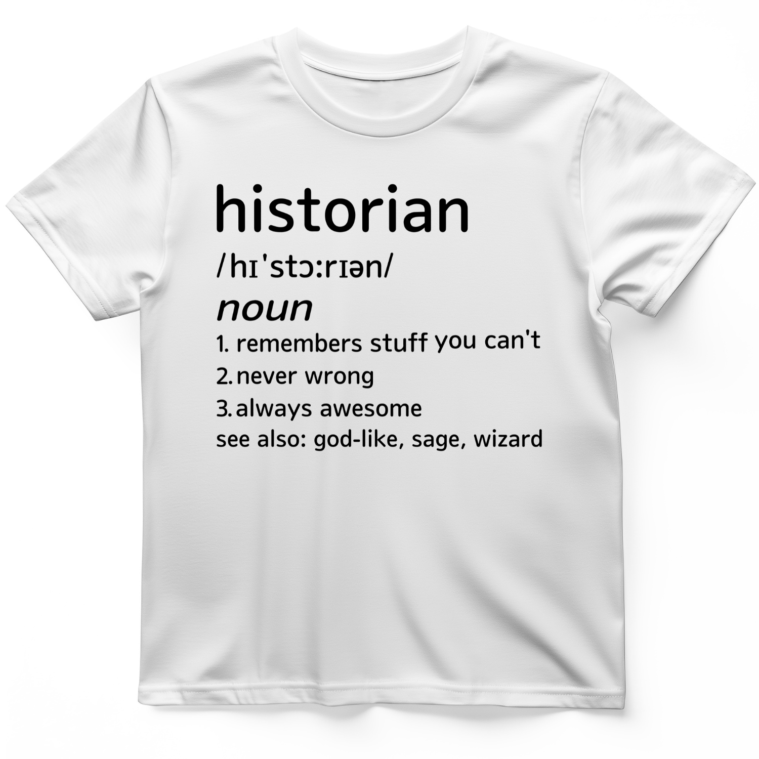 Historian Defined T-Shirt