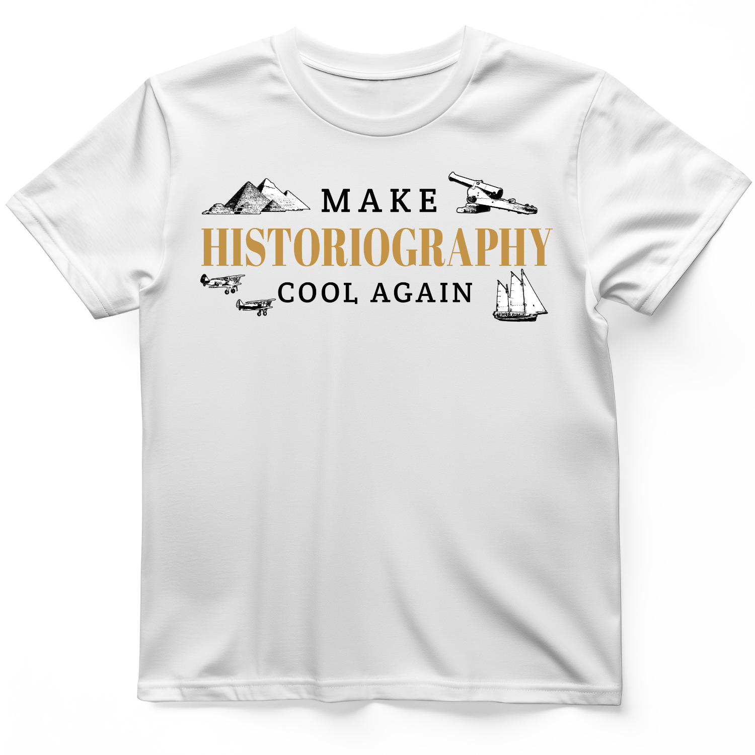 Historiography Matters T-Shirt