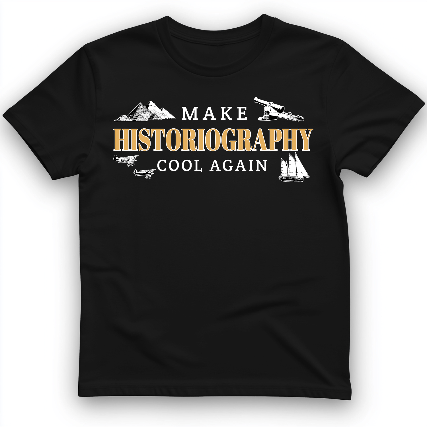 Historiography Matters T-Shirt