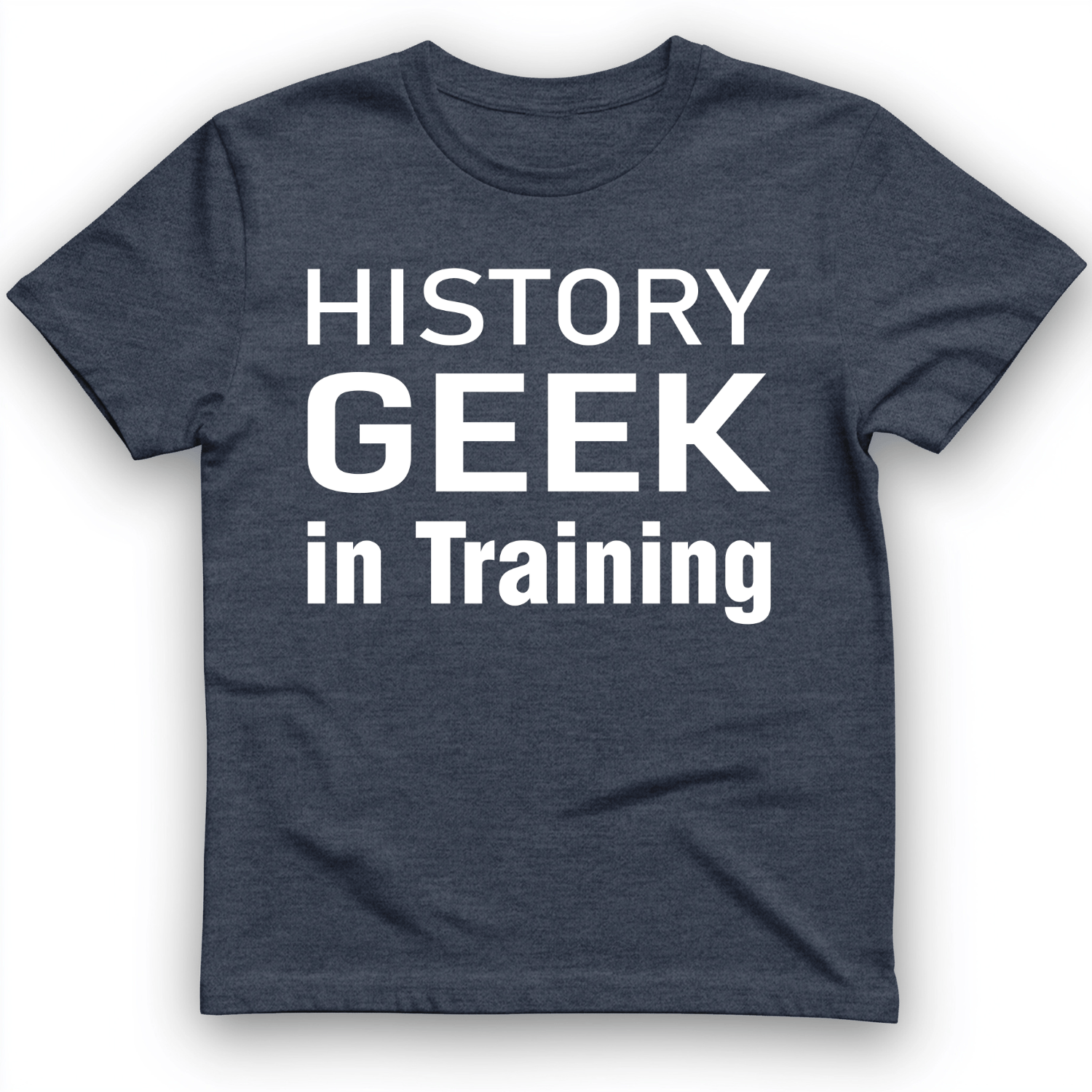 History Geek in Training T-Shirt