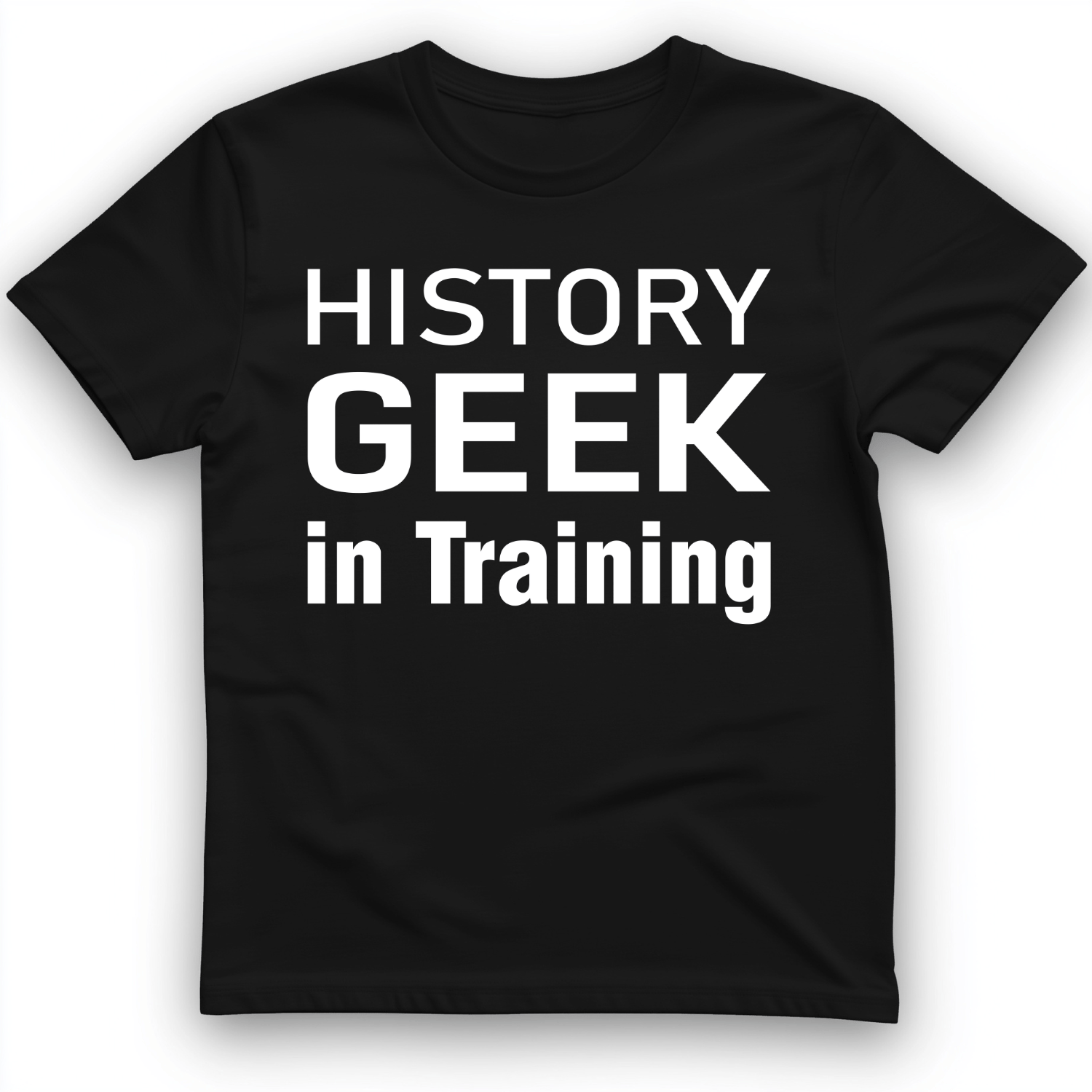 History Geek in Training T-Shirt