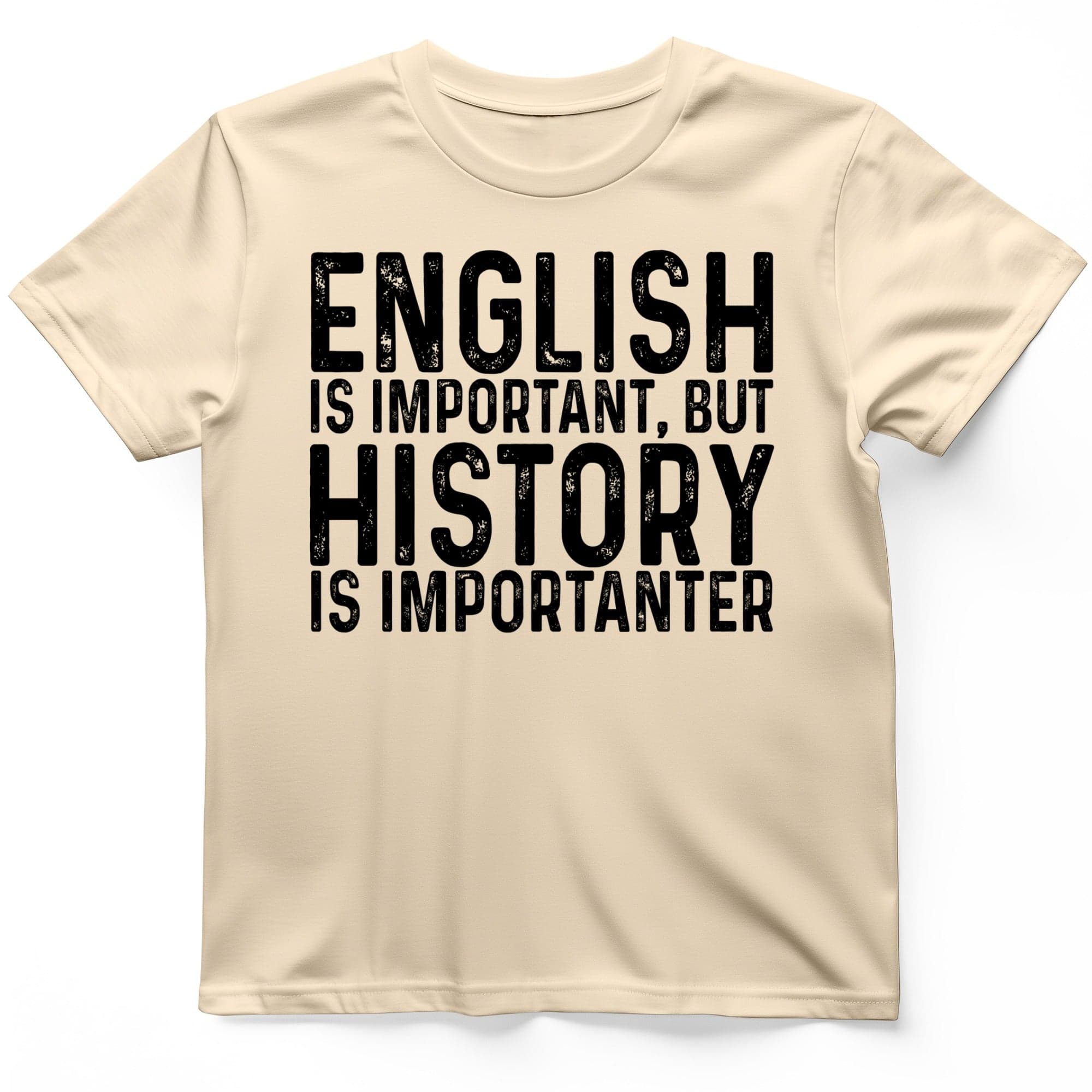 History Is Importanter T-Shirt