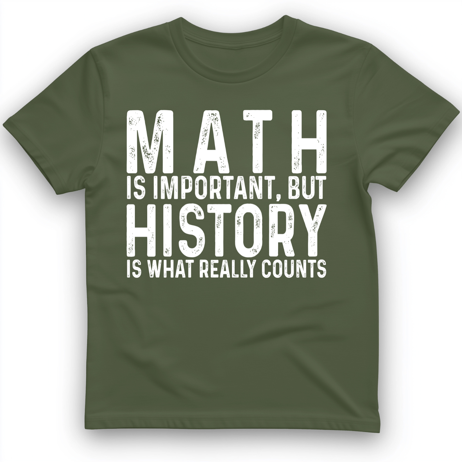 History Is What Really Counts T-Shirt