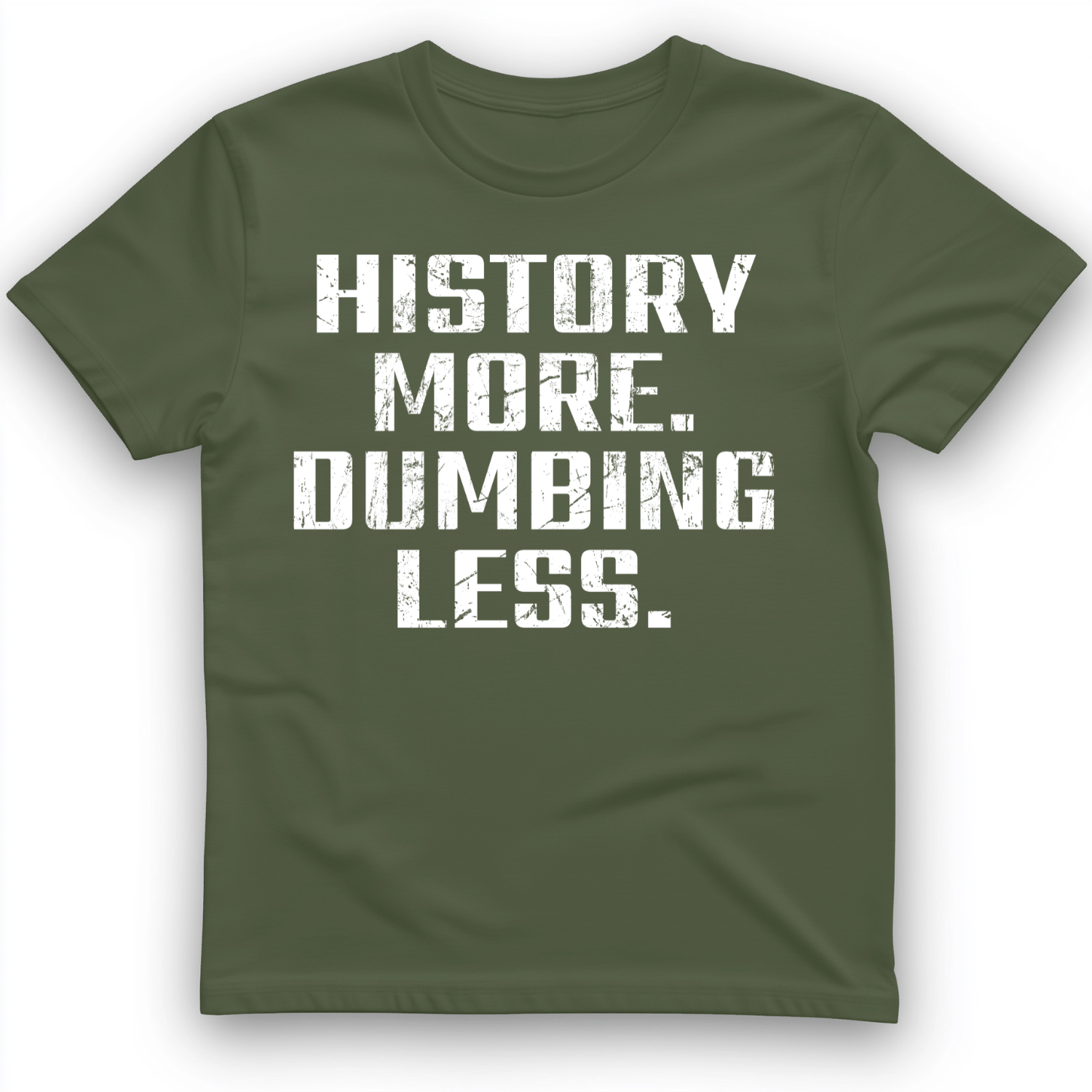 History More Dumbing Less T-Shirt
