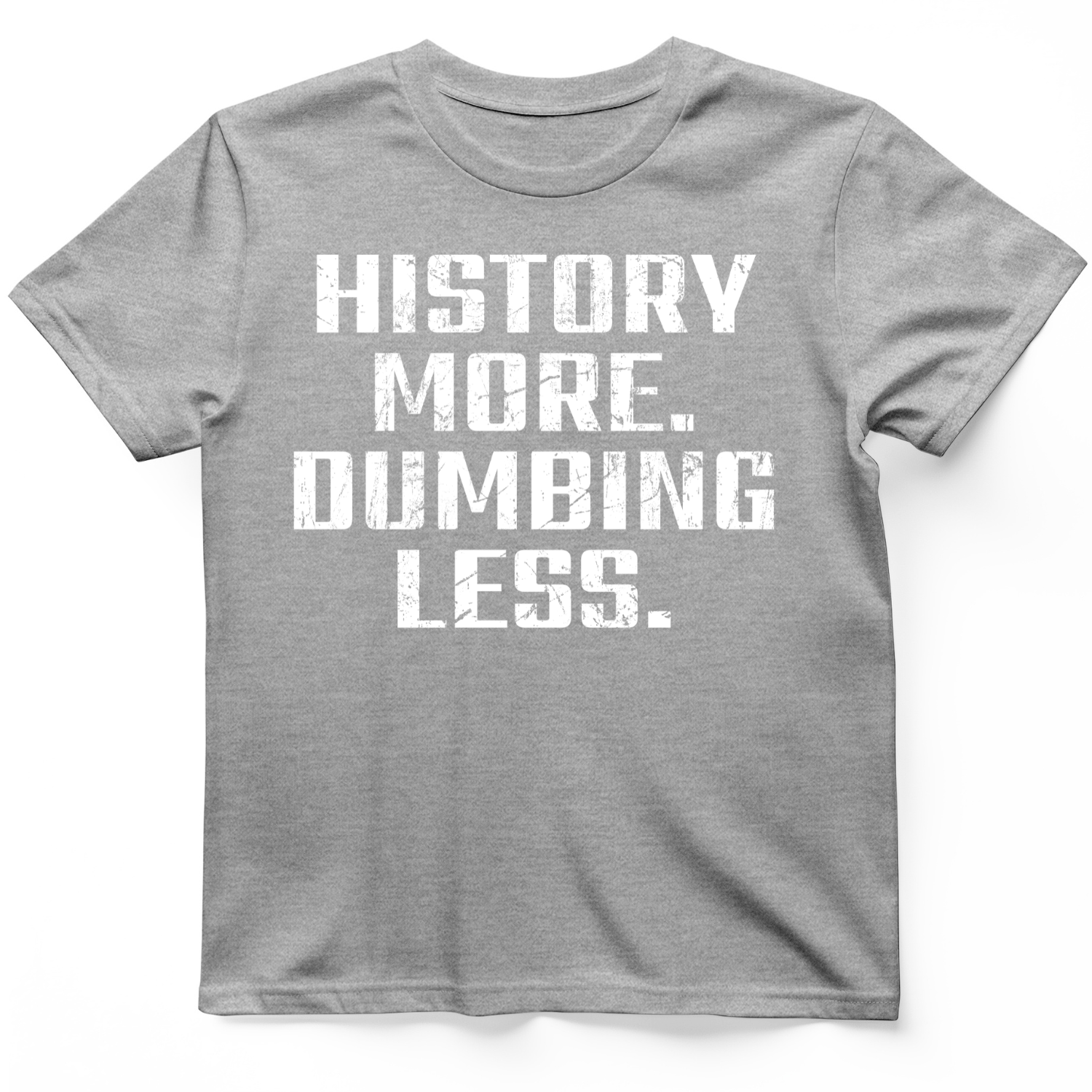 History More Dumbing Less T-Shirt