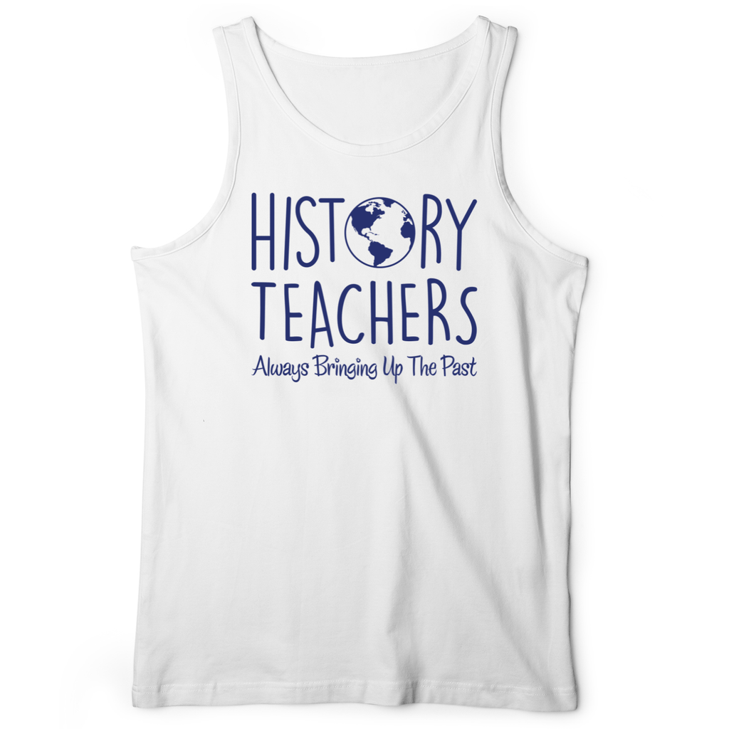 History Teachers Always Bringing Up the Past Tank
