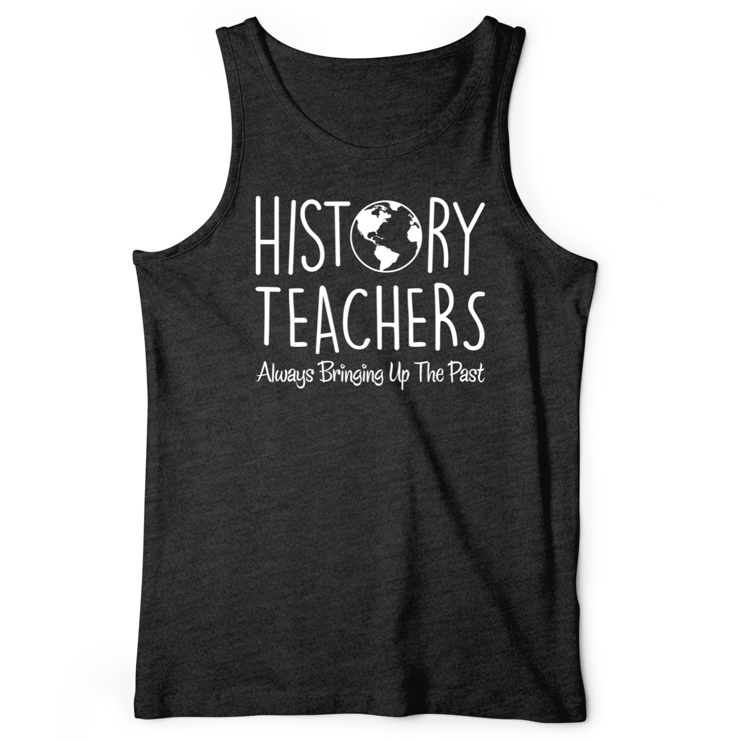 History Teachers Always Bringing Up the Past Tank
