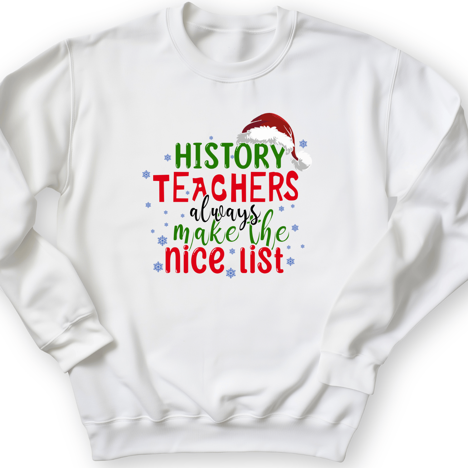 History Teachers Are On Nice List Crewneck