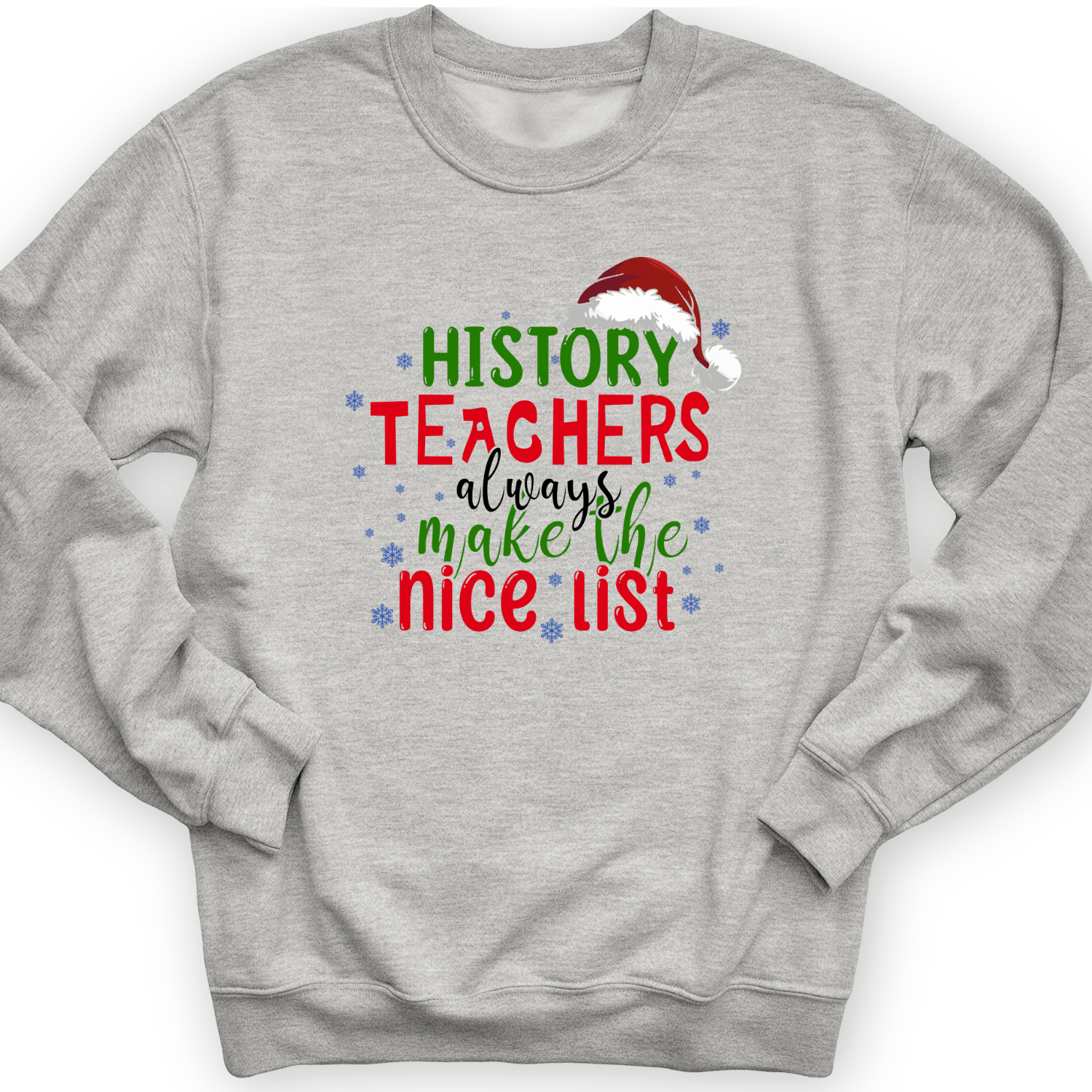 History Teachers Are On Nice List Crewneck