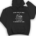 History Would Be Boring Hoodie