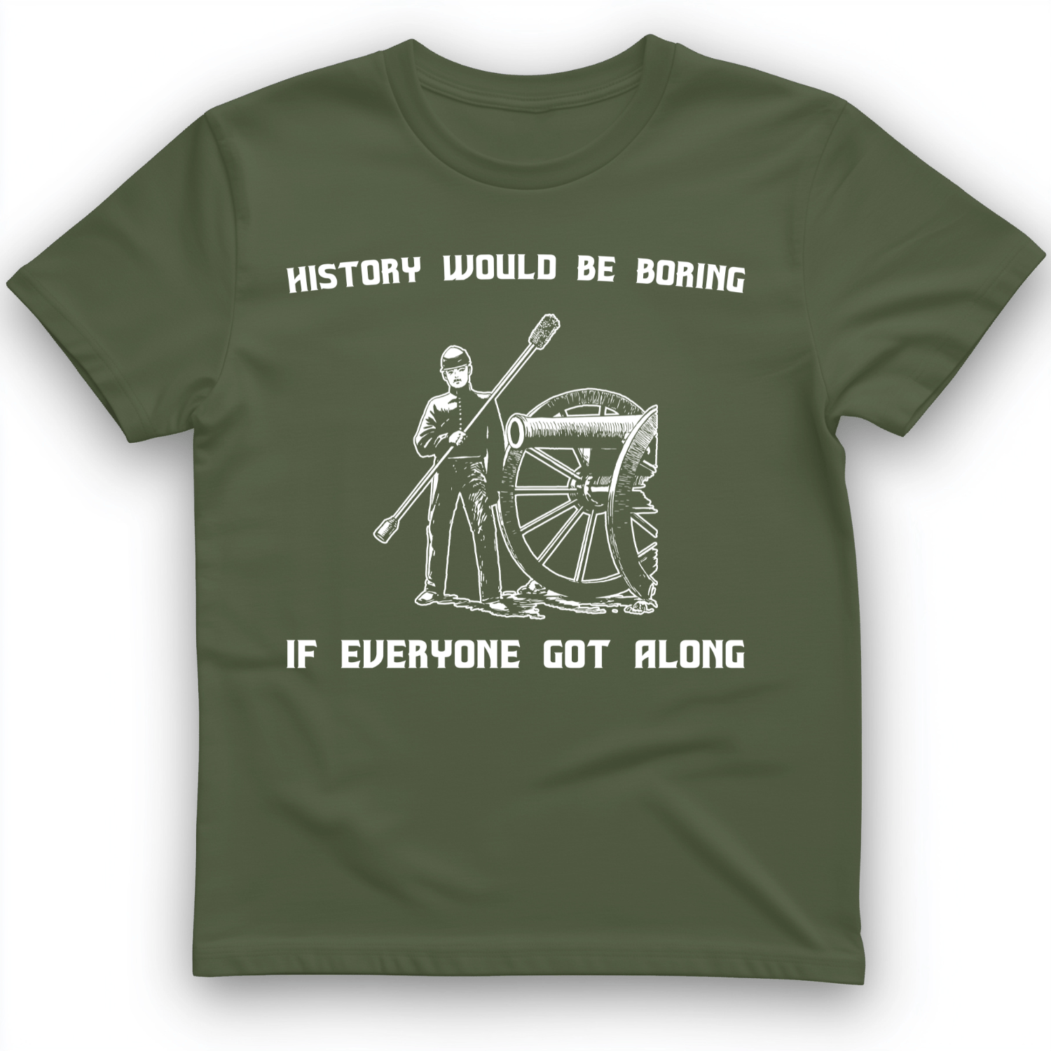 History Would be Boring T-Shirt