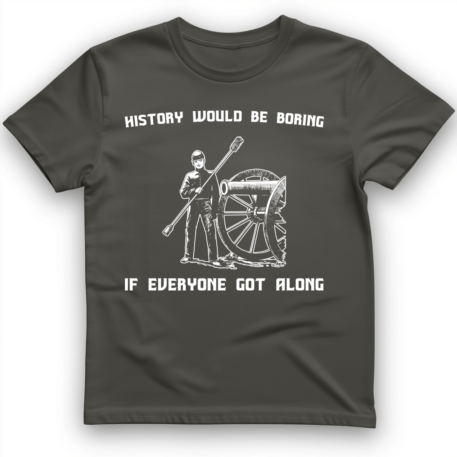 History Would be Boring T-Shirt