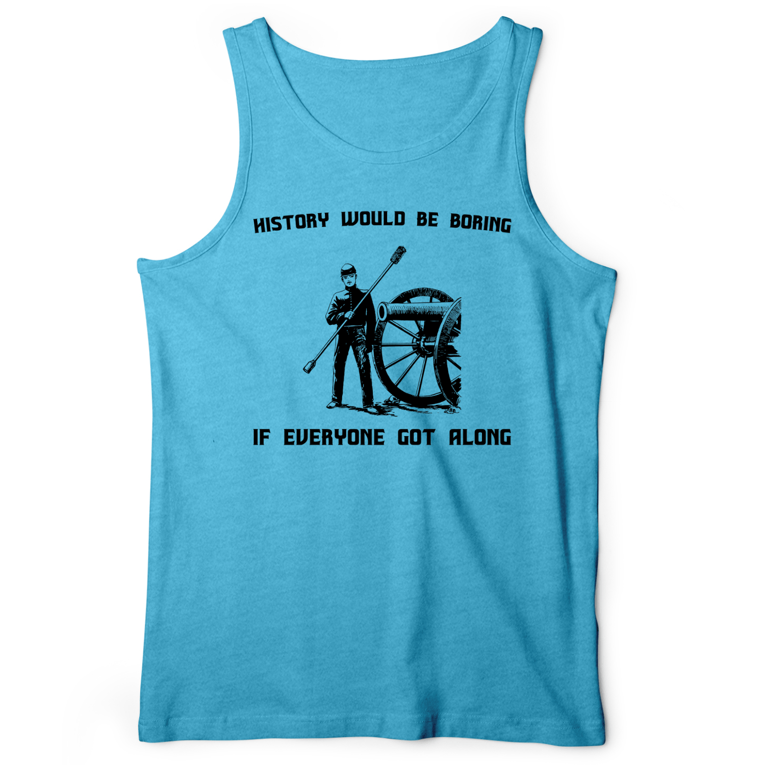 History Would Be Boring Tank