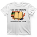 How Will History Remember Our Time T-Shirt