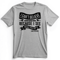 I Can't Believe What You Say Premium Tee