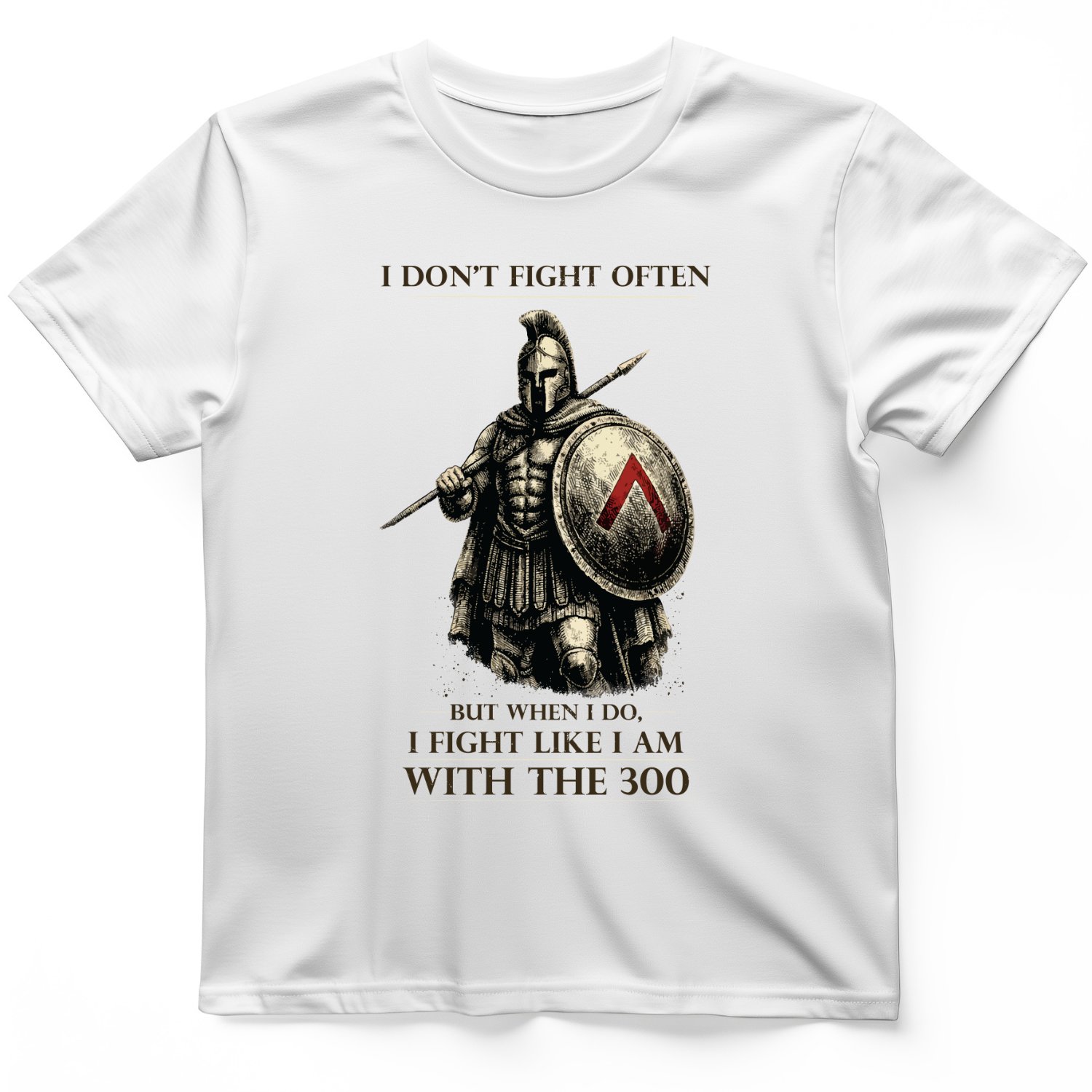 I Don't Fight Often T-Shirt