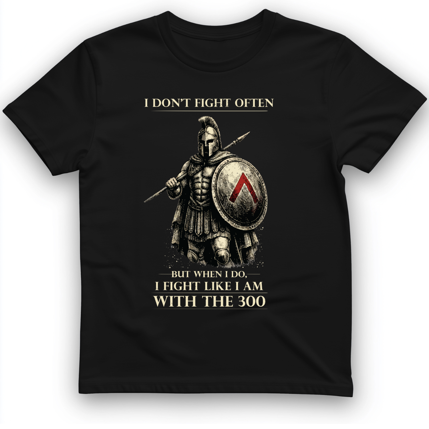 I Don't Fight Often T-Shirt