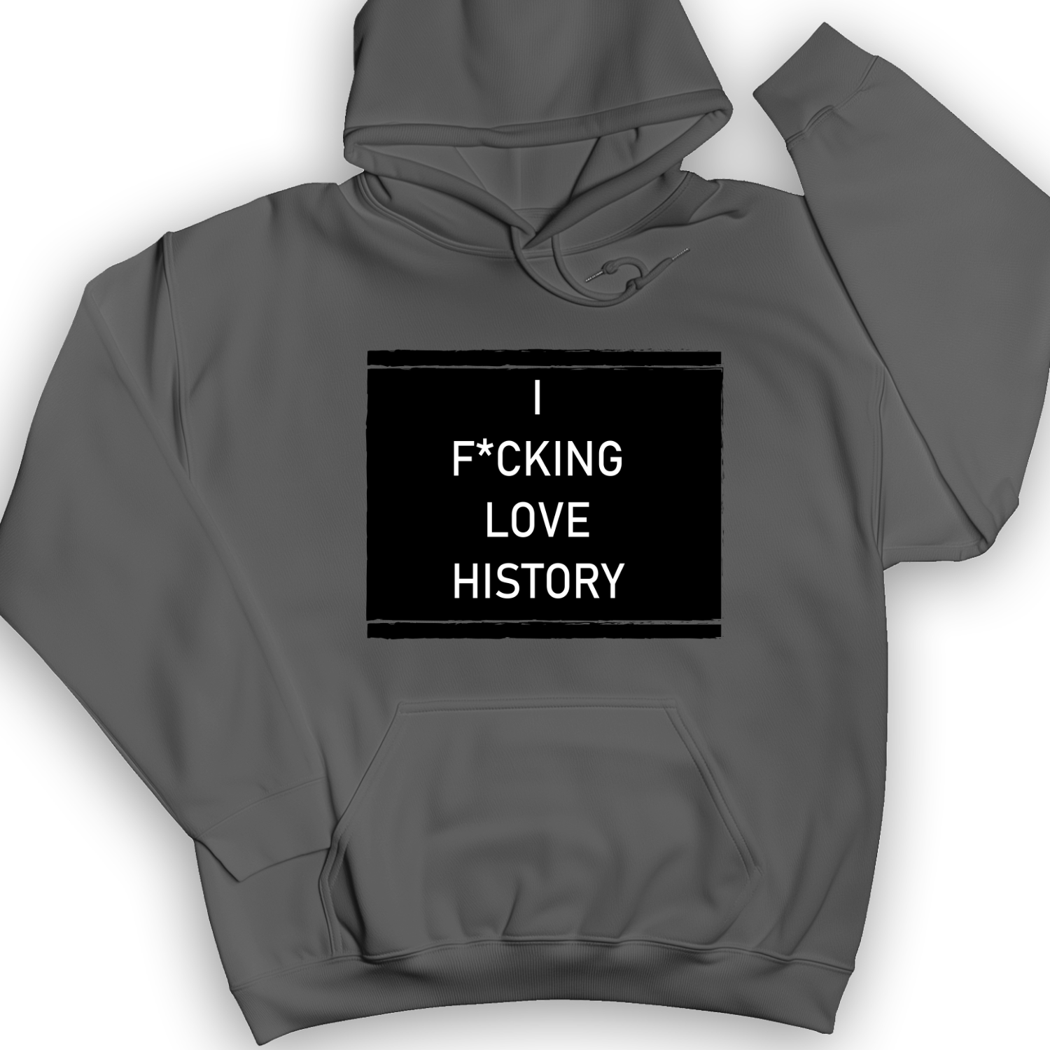 I F*cking Love History Hoodie