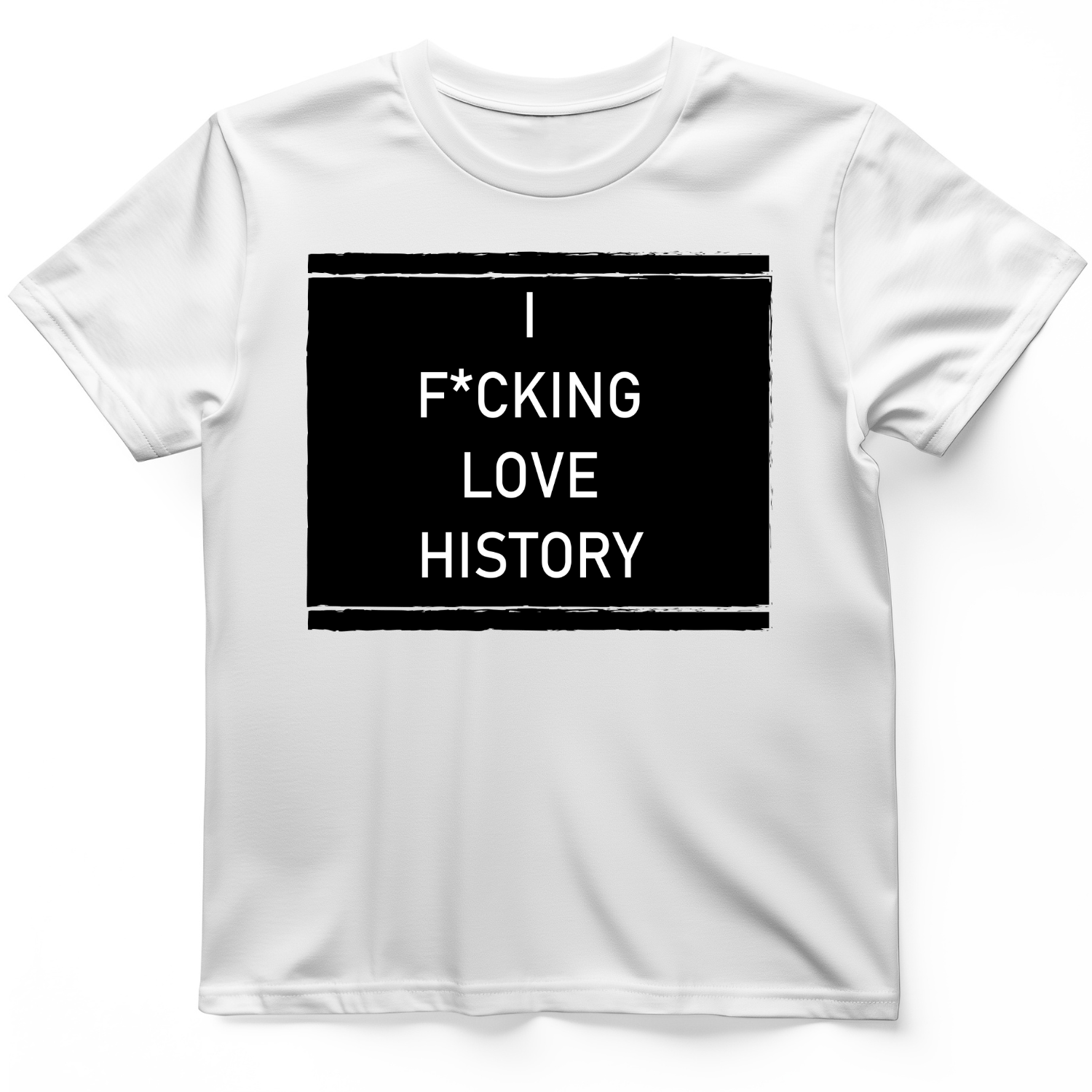 I F*cking Love History T-Shirt