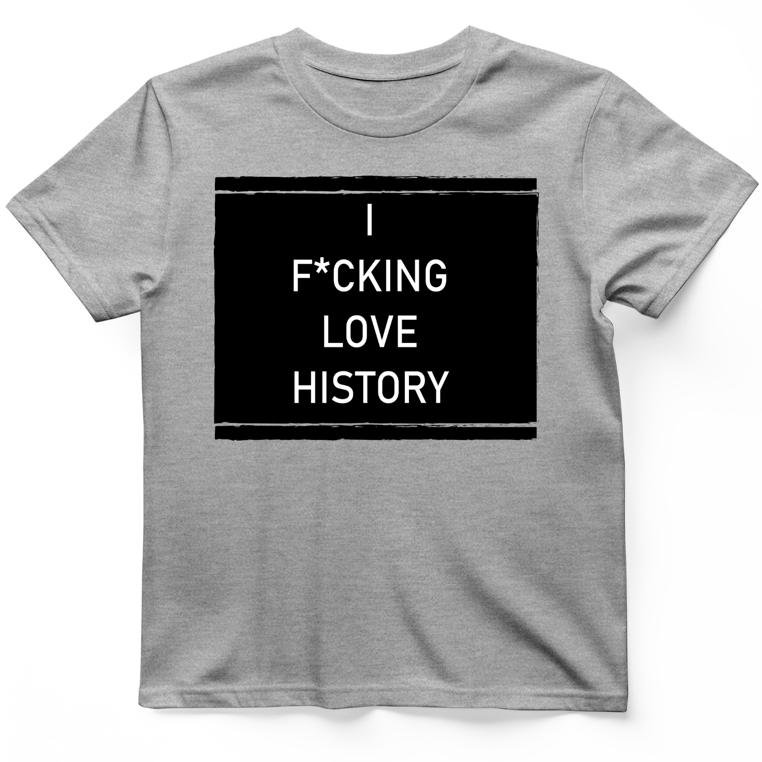 I F*cking Love History T-Shirt
