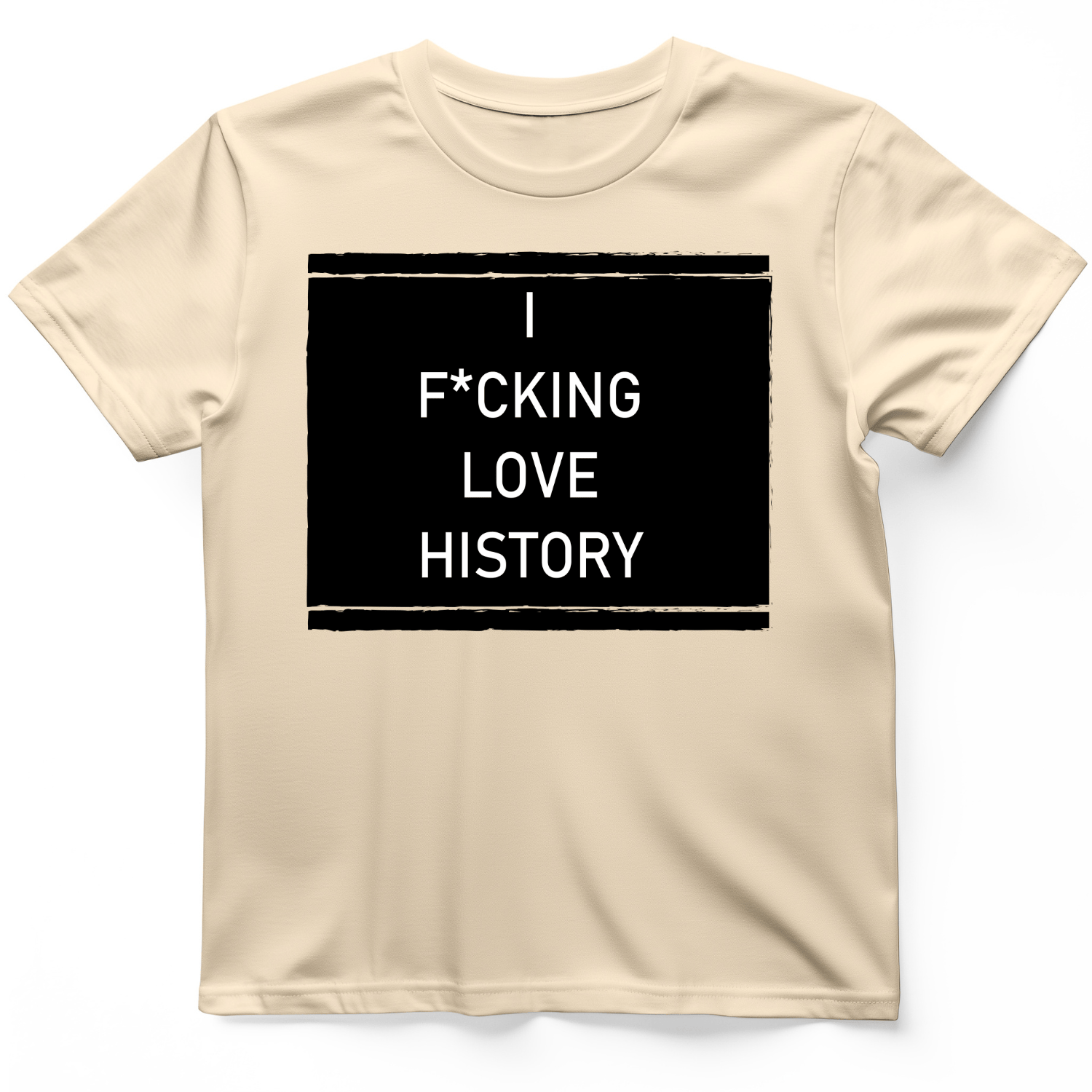 I F*cking Love History T-Shirt