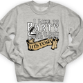 I Like To Party Crewneck