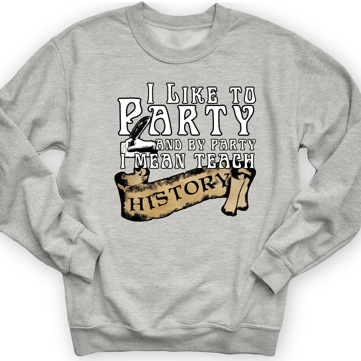 I Like To Party Crewneck