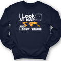 I Look at Maps and I Know Things Crewneck