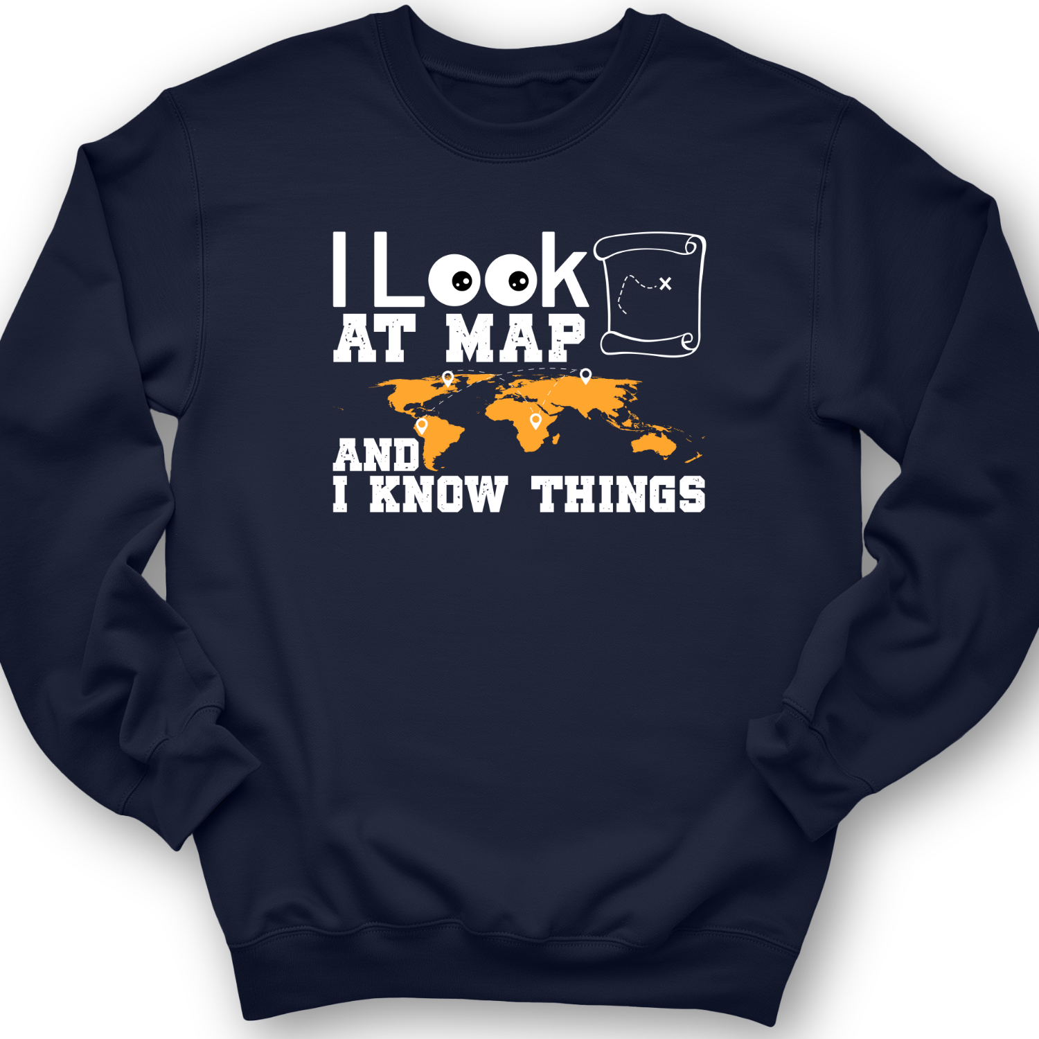 I Look at Maps and I Know Things Crewneck