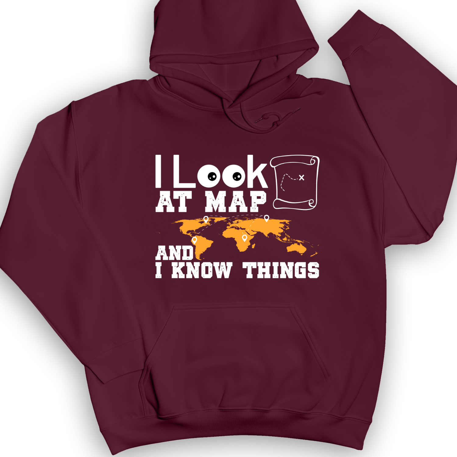 I Look at Maps and I Know Things Hoodie