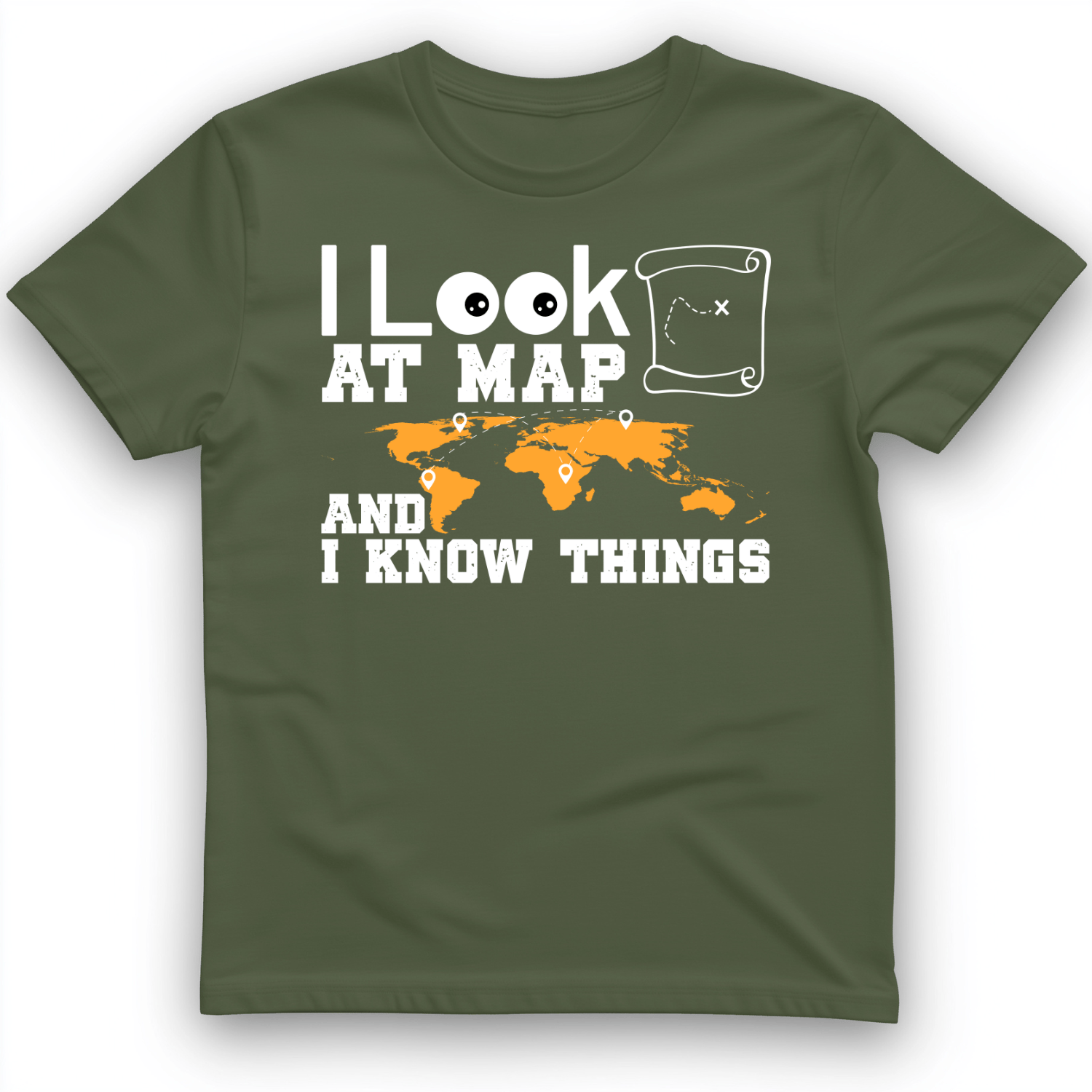 I Look at Maps and I Know Things T-Shirt