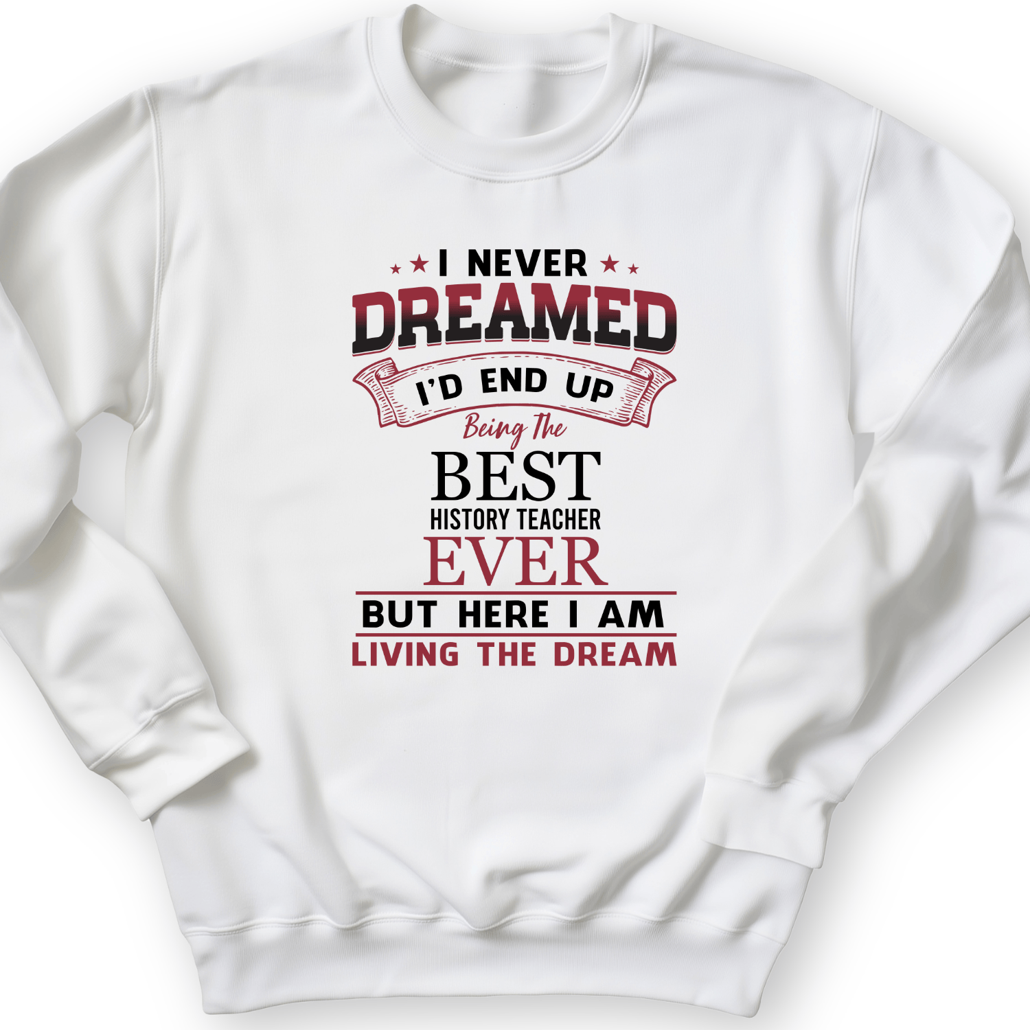 I Never Dreamed Crewneck