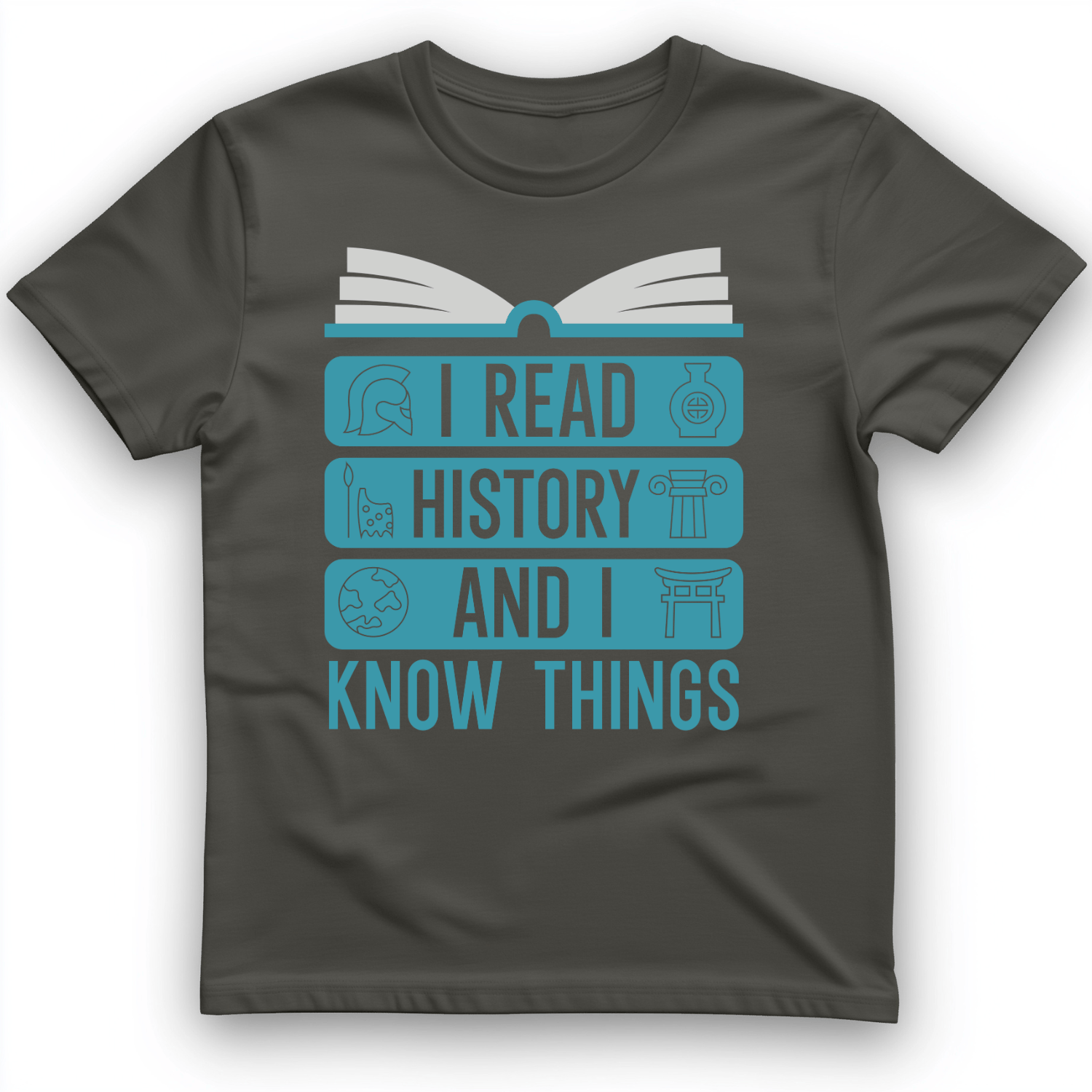 I Read History and Know Things T-Shirt