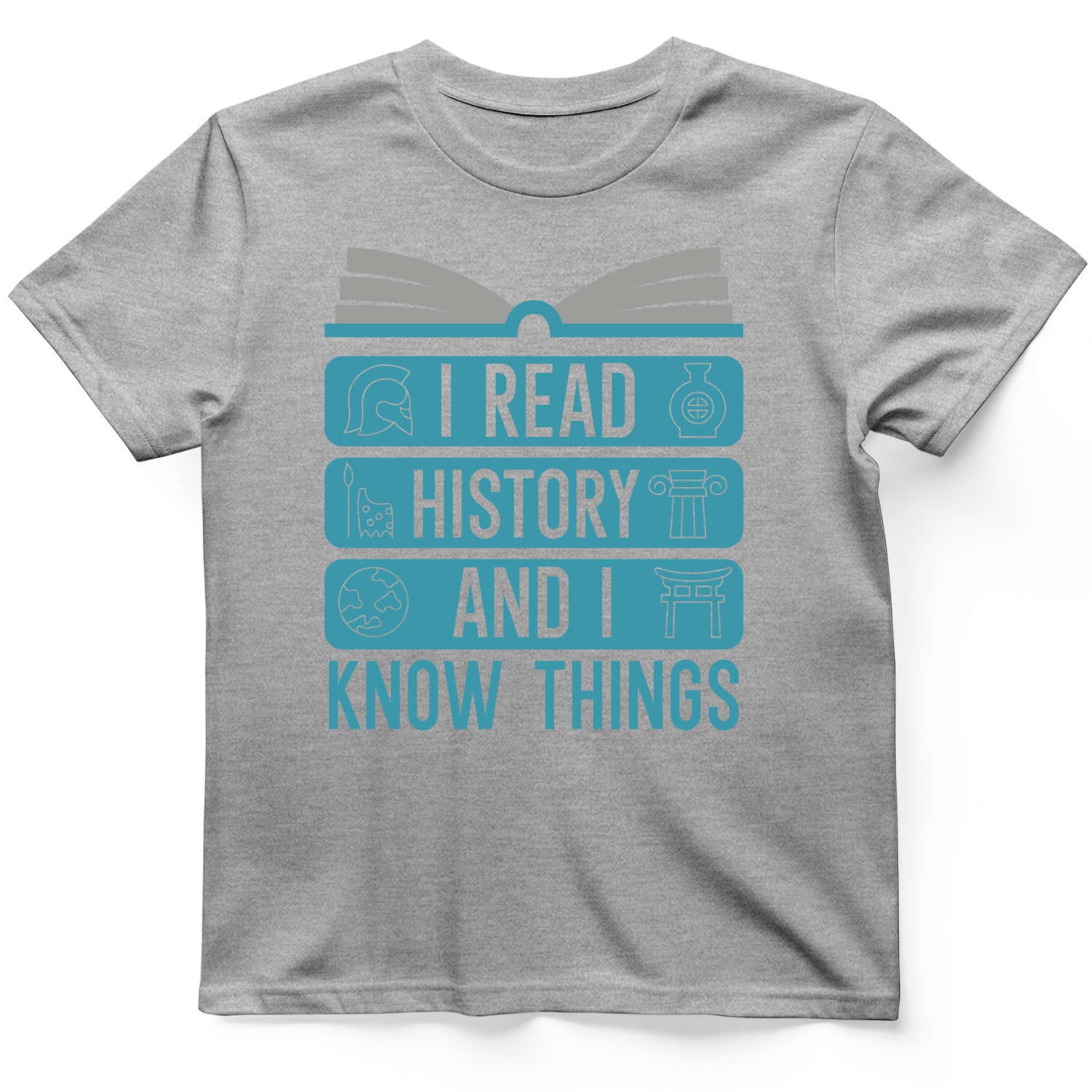 I Read History and Know Things T-Shirt