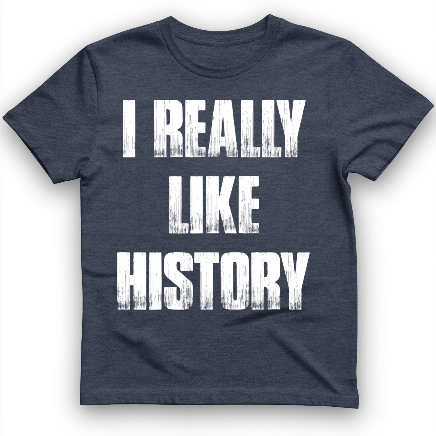 I Really Like History T-Shirt