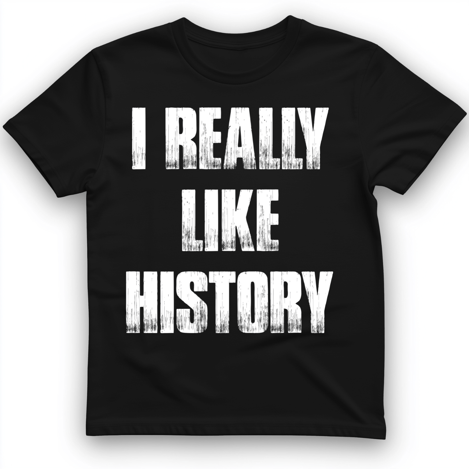 I Really Like History T-Shirt