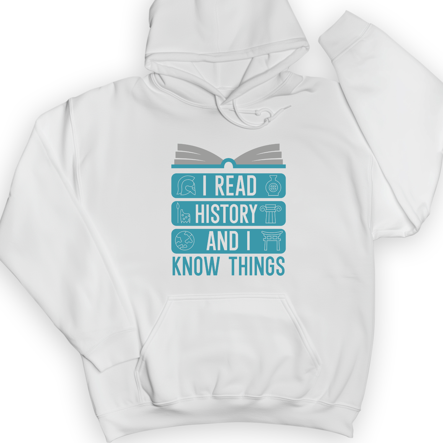 I Teach History And Know Things Hoodie