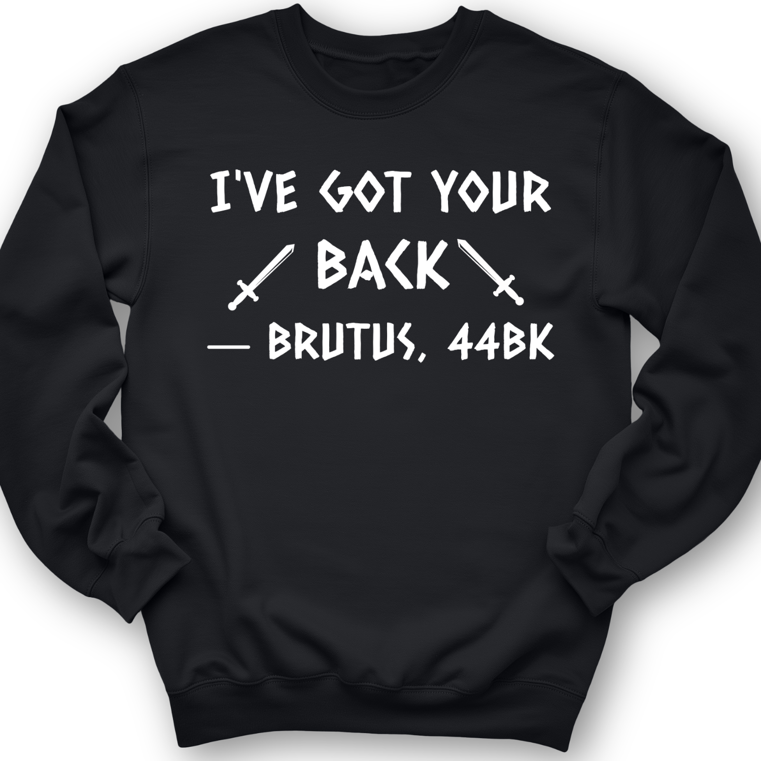 I've Got Your Back Crewneck