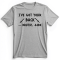 I've Got Your Back Premium Tee