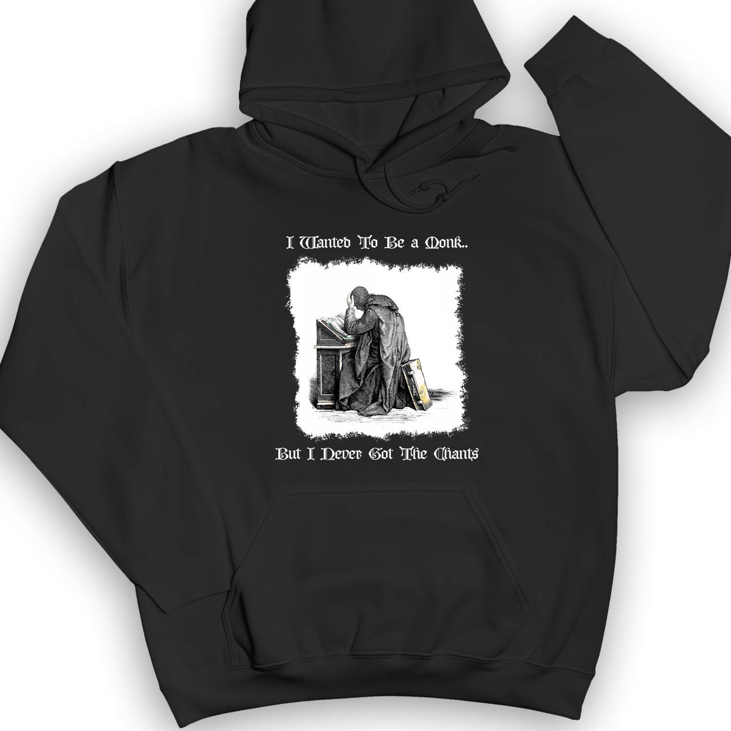 I Wanted To Be A Monk Hoodie