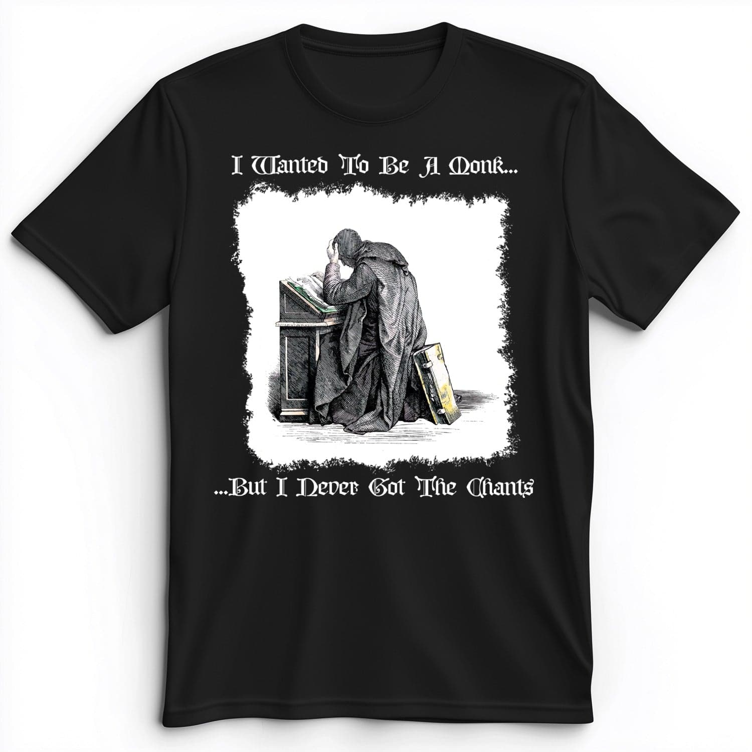I Wanted To Be A Monk Premium Tee