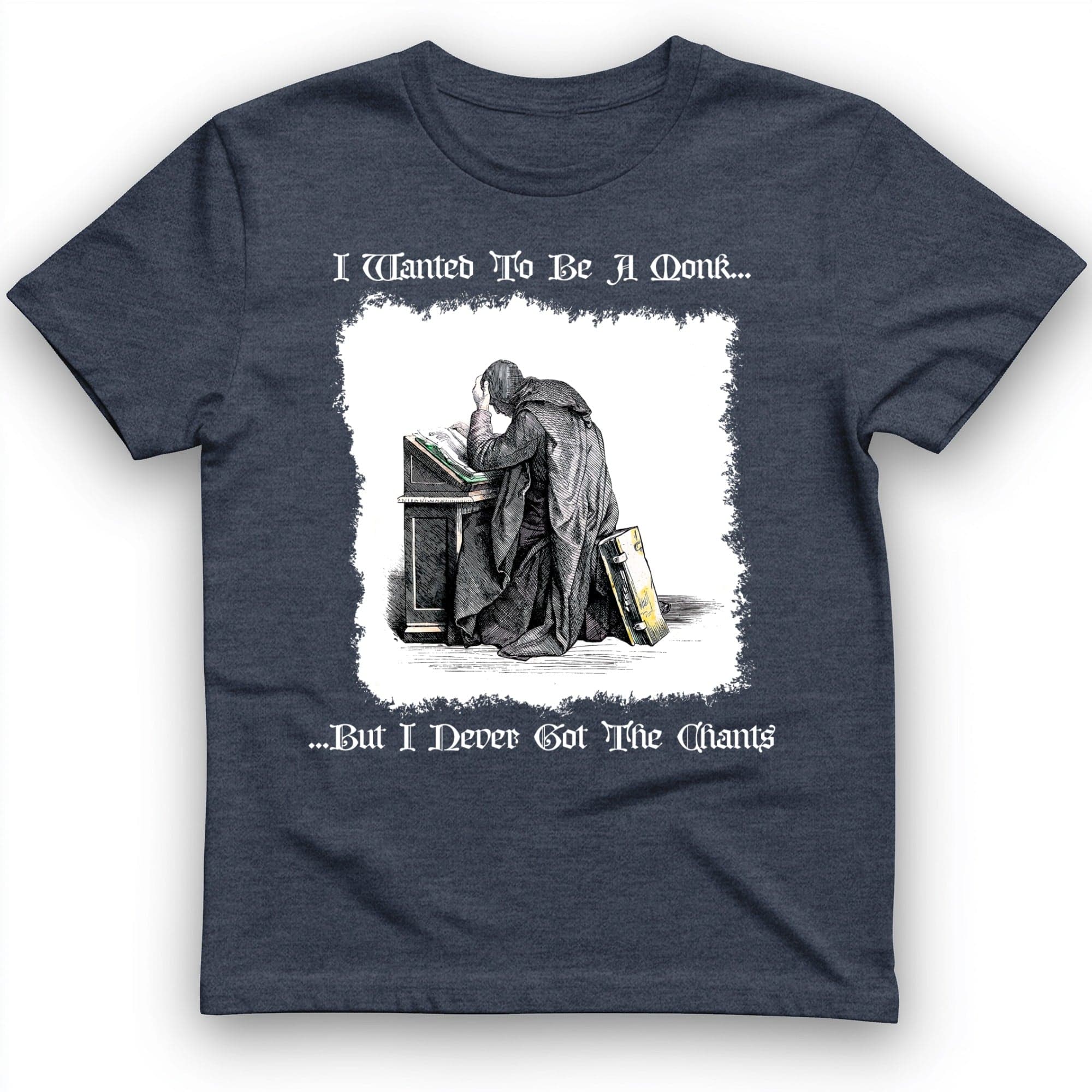 I Wanted To Be A Monk T-Shirt