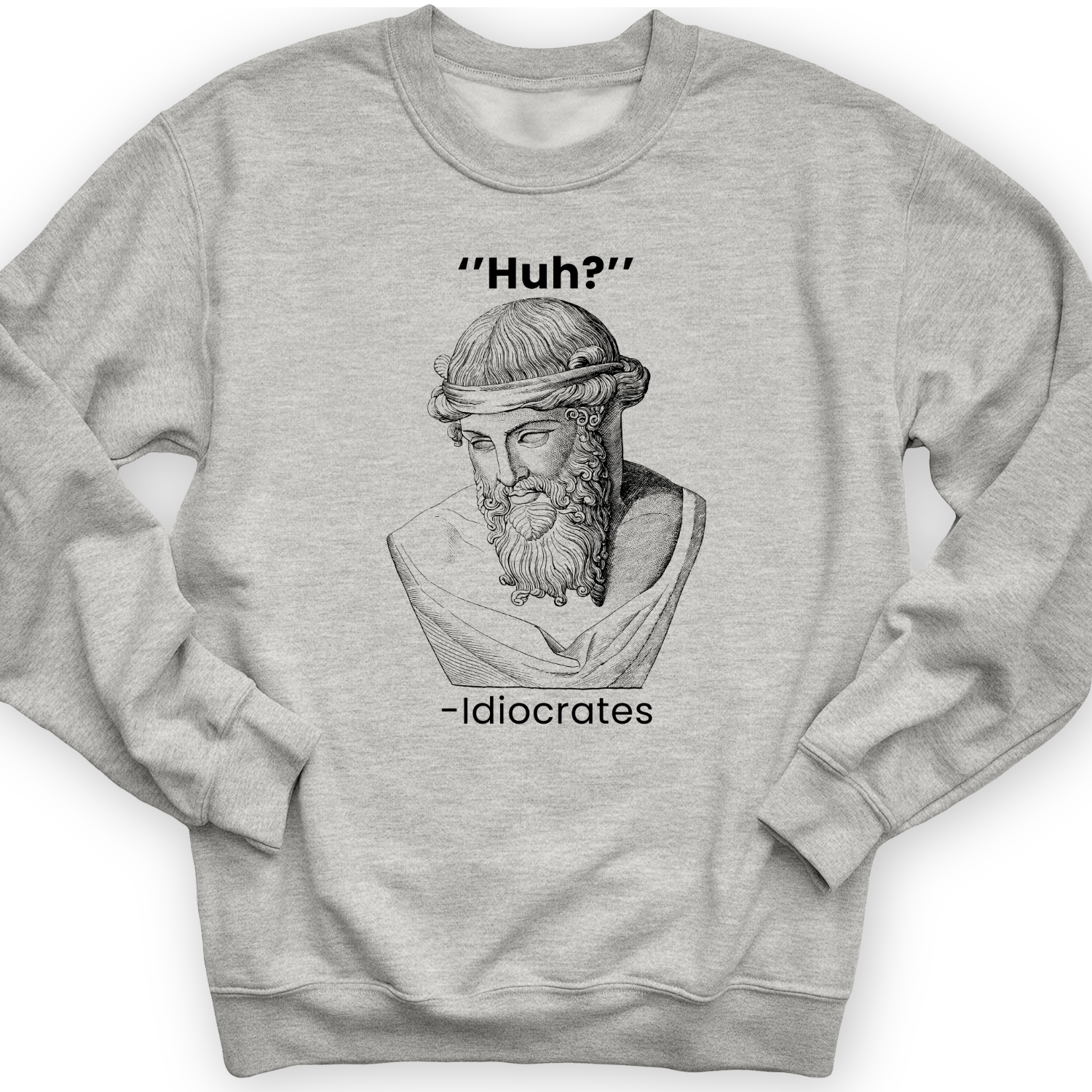 Idiocrates Crewneck