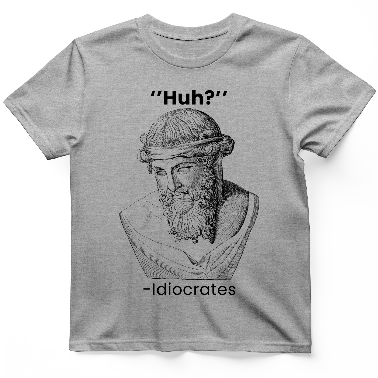 Idiocrates T-Shirt