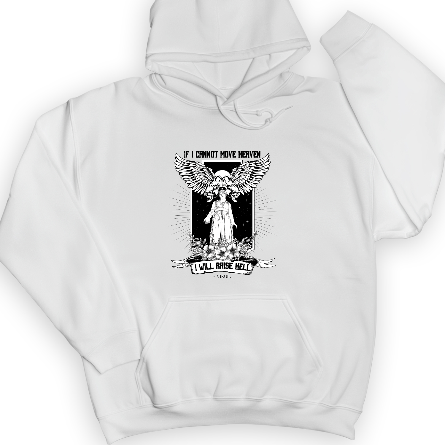 If I Cannot Move Heaven Hoodie